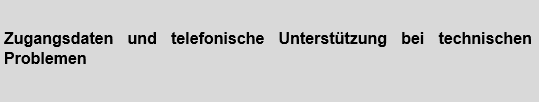 Zugangsdaten und telefonische Unterstützung