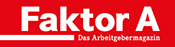FaktorA-das Arbeitgebermagazin FaktorA-das Arbeitgebermagazin